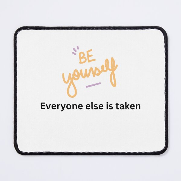 Item preview, Be yourself, everyone else is taken designed and sold by Monem-RASH.