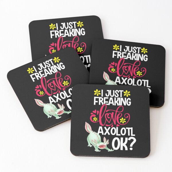 Item preview, I Just Freaking Love Axolotl Ok designed and sold by CosmoKitsch.