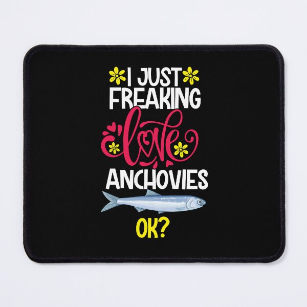Item preview, I Just Freaking Love Anchovies Ok designed and sold by CosmoKitsch.