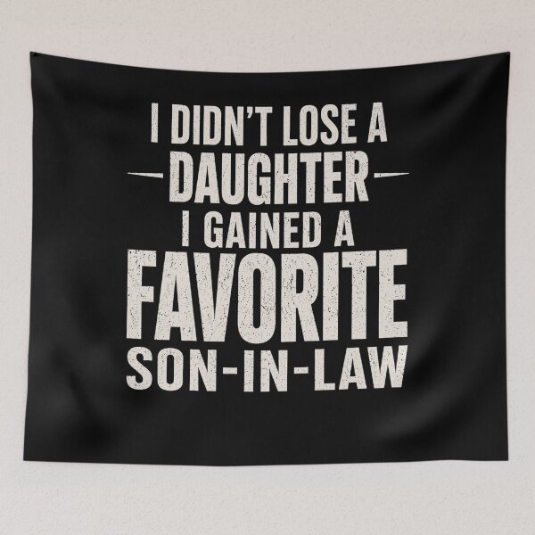 Item preview, Funny Father of the Bride Gift – “I Didn’t Lose a Daughter, I Gained a Favorite Son-in-Law designed and sold by THREE LITTLE BEANS.