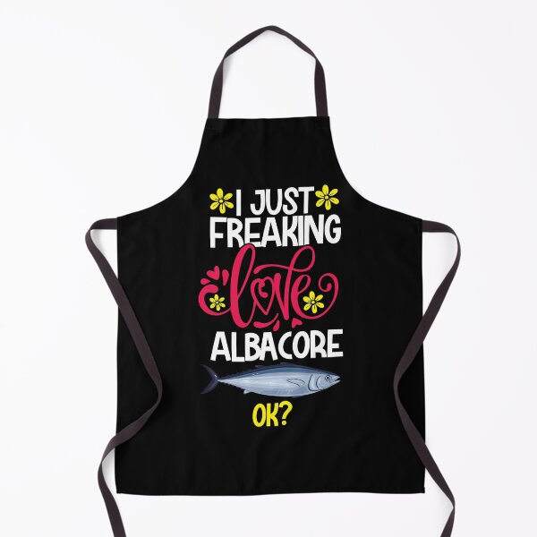 Item preview, I Just Freaking Love Albacore Ok designed and sold by CosmoKitsch.