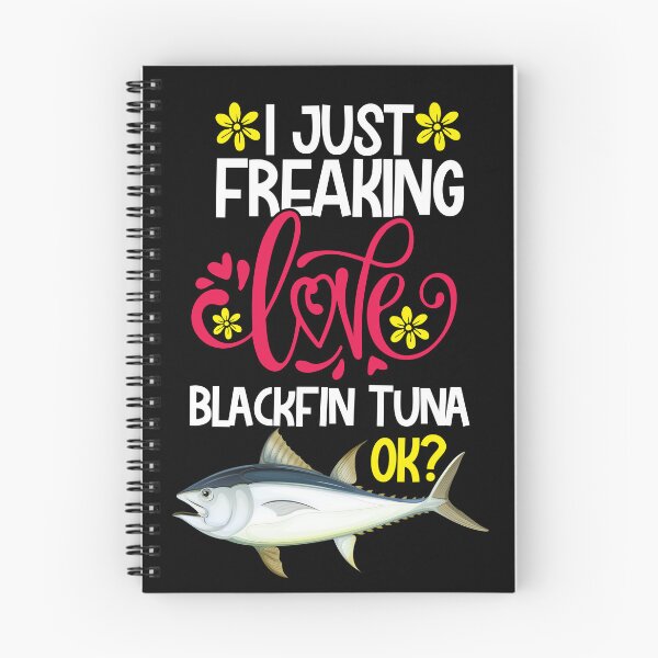 Item preview, I Just Freaking Love Blackfin Tuna Ok designed and sold by CosmoKitsch.