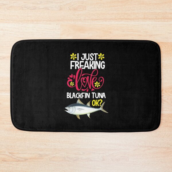 Item preview, I Just Freaking Love Blackfin Tuna Ok designed and sold by CosmoKitsch.