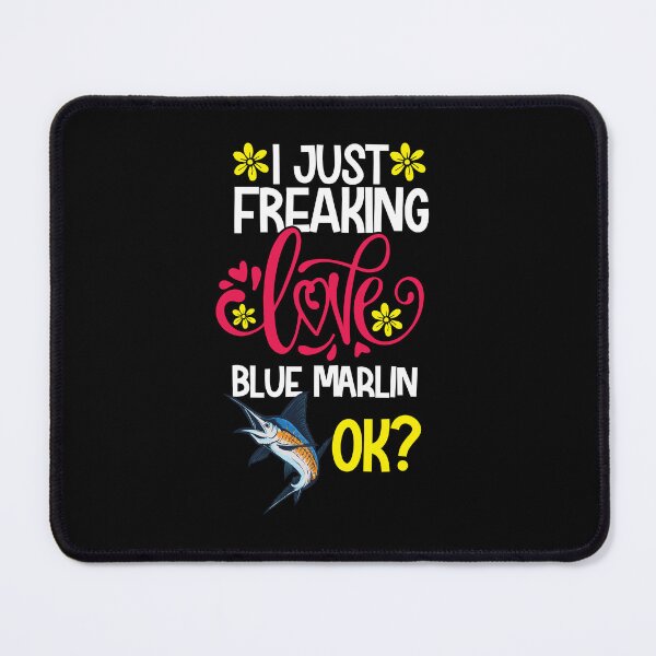Artikelvorschau, Ich liebe Blauen Marlin einfach total. Okay. entworfen und verkauft von CosmoKitsch.