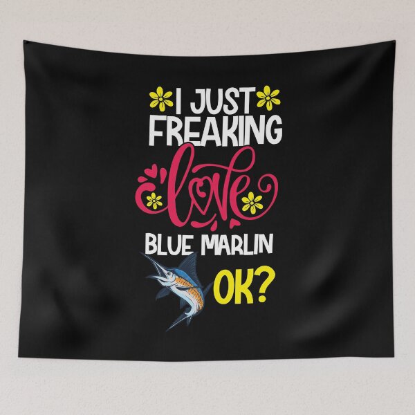 Item preview, I Just Freaking Love Blue Marlin Ok designed and sold by CosmoKitsch.