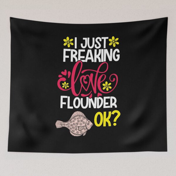 Item preview, I Just Freaking Love Flounder Ok designed and sold by CosmoKitsch.
