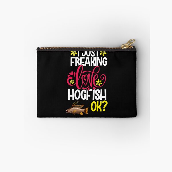 Item preview, I Just Freaking Love Hogfish Ok designed and sold by CosmoKitsch.