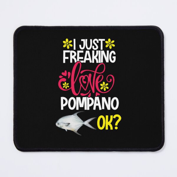 Item preview, I Just Freaking Love pompano Ok designed and sold by CosmoKitsch.
