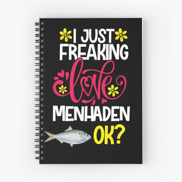 Item preview, I Just Freaking Love Menhaden Ok designed and sold by CosmoKitsch.