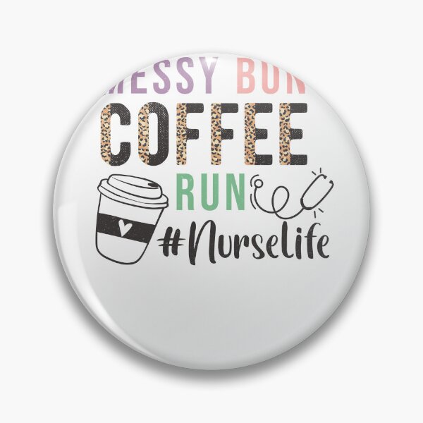 Item preview, Messy Bun Coffee Run Nurse Life Leopard designed and sold by krystalRomanart.