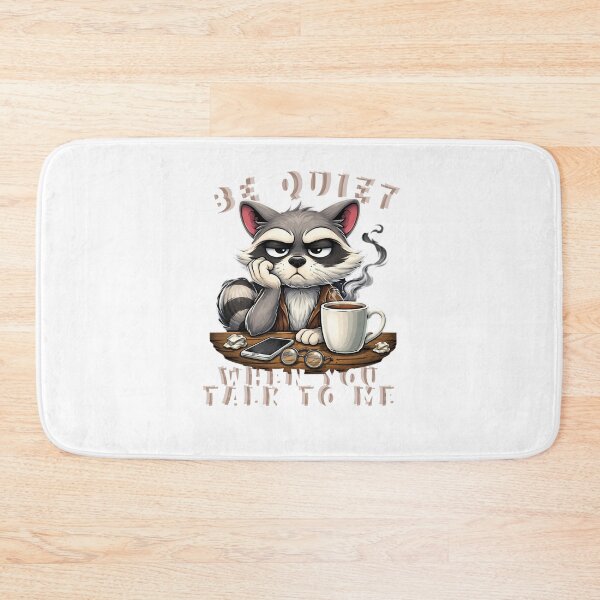 Item preview, Be Quiet When You Talk To Me. Funny raccoon cartoon coffee humor design. designed and sold by Creative-Sanc.