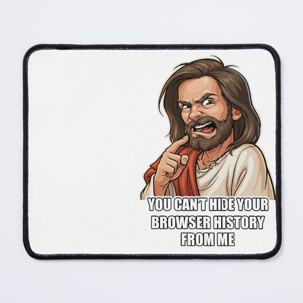Item preview, Cant Hide Browser History Angry Jesus Art designed and sold by Piotrek0001.