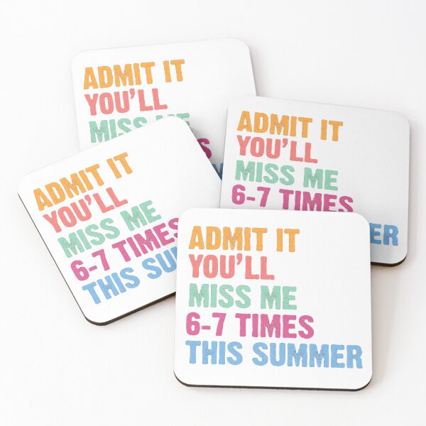 Item preview, Admit It You'll Miss Me 6 7 Times This Summer  designed and sold by RiverFF.
