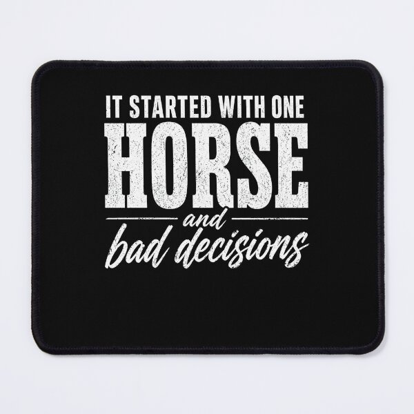 Item preview, It Started With One Horse and Bad Decisions – Funny Horse Lover Shirt – Equestrian Humor designed and sold by THREE LITTLE BEANS.