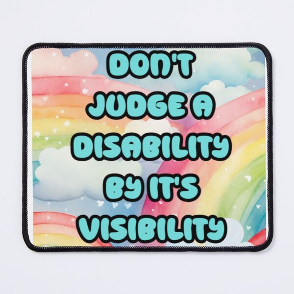 Item preview, Don't judge a disability by it's visibility  designed and sold by ExcessiveSarcasmCo..
