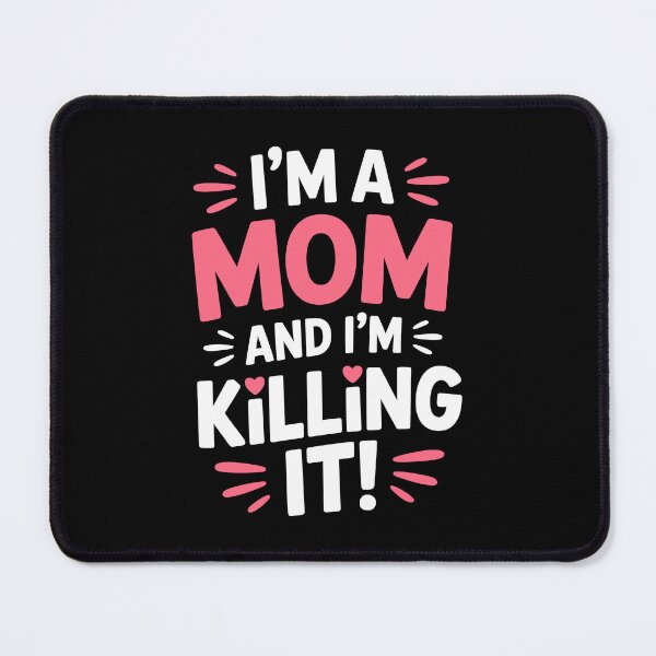 Item preview, I'm A Mom And I'm Killing It Funny Mom Gift For Mothers Day designed and sold by Say It With Ink.