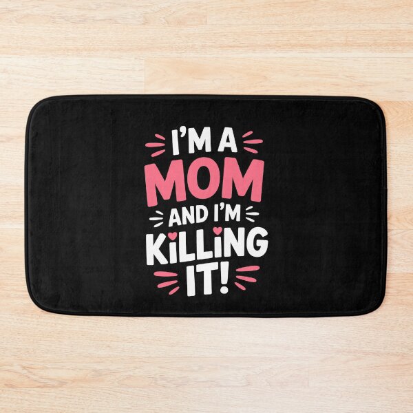 Item preview, I'm A Mom And I'm Killing It Funny Mom Gift For Mothers Day designed and sold by Say It With Ink.