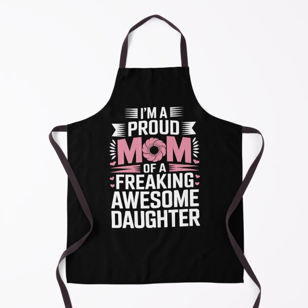 Item preview, Proud Mom Of A Freaking Awesome Daughter Gift For Mothers Day designed and sold by Say It With Ink.