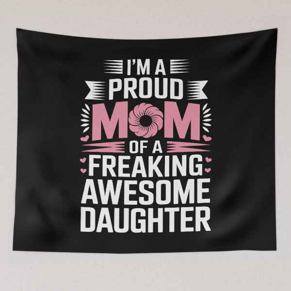 Item preview, Proud Mom Of A Freaking Awesome Daughter Gift For Mothers Day designed and sold by Say It With Ink.