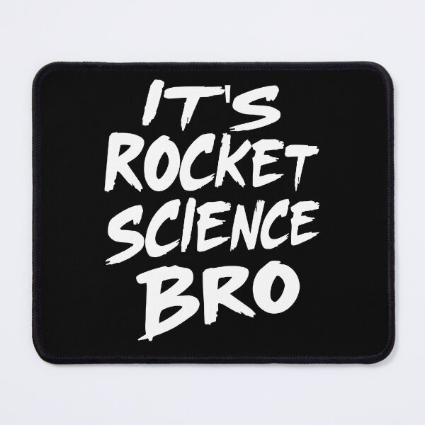 Item preview, It’s Rocket Science Bro Funny Sarcastic Typography Space Lover Science Enthusiast Science Students Space Exploration designed and sold by Jt41.