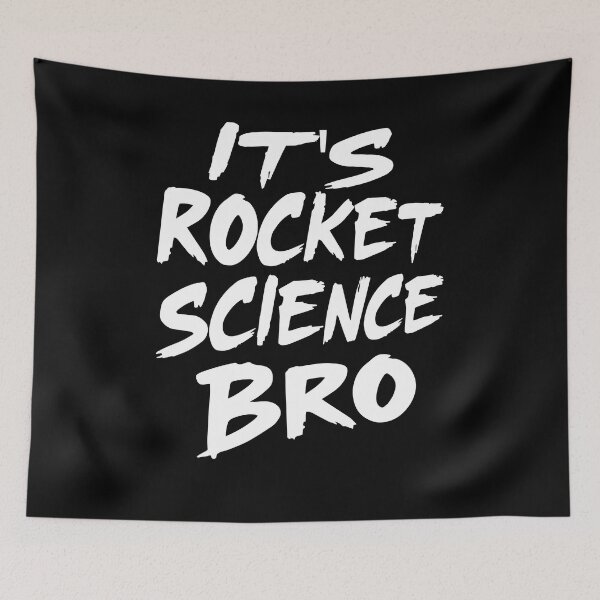 Item preview, It’s Rocket Science Bro Funny Sarcastic Typography Space Lover Science Enthusiast Science Students Space Exploration designed and sold by Jt41.