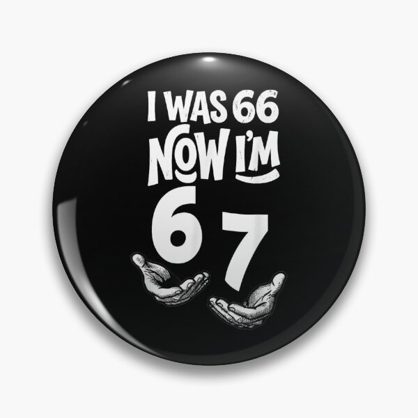 Item preview, Funny 67th Birthday Gag Gift I Was 66 Now I Am 67 designed and sold by Chaya Reid.