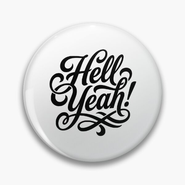 Item preview, Hell Yeah! Enthusiastic and Always Ready to Go designed and sold by AntiqueImages.