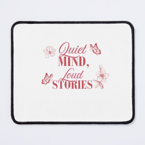 Item preview, "Quiet Mind, Loud Stories" Design designed and sold by OneMoreChapter54.