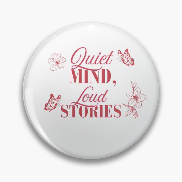 Item preview, "Quiet Mind, Loud Stories" Design designed and sold by OneMoreChapter54.