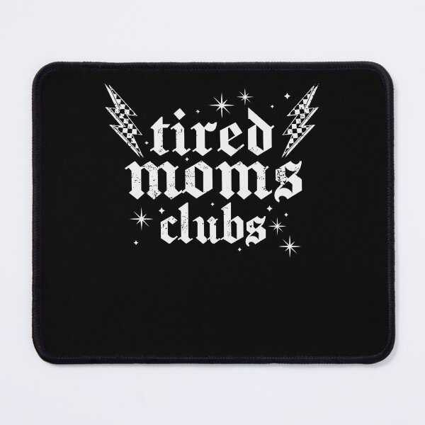 Item preview, Tired Moms Club Gothic designed and sold by krystalRomanart.