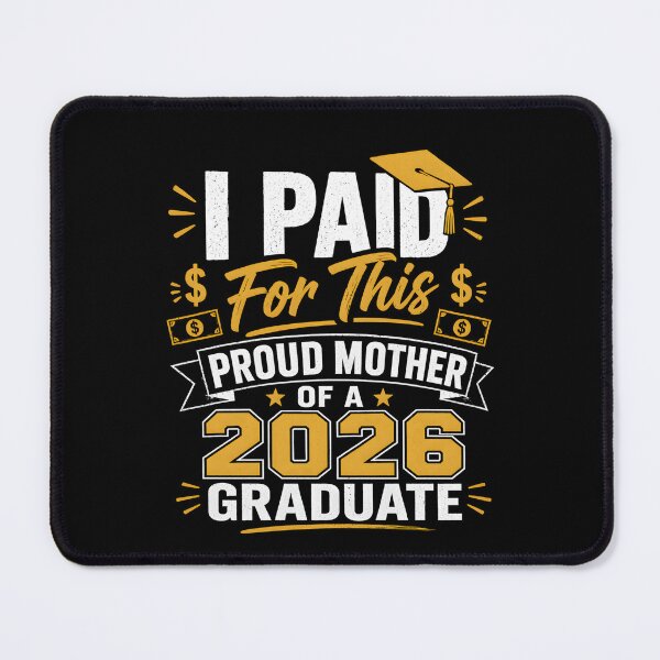 Item preview, I Paid For This Proud Mother of Graduate 2026 Shirt – Funny Mom Graduation Gift – Class of 2026 designed and sold by THREE LITTLE BEANS.