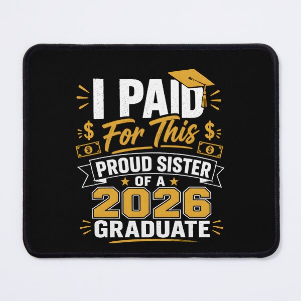 Item preview, Proud Sister of Graduate 2026 Shirt – I Paid For This Funny Graduation Gift – Class of 2026 designed and sold by THREE LITTLE BEANS.