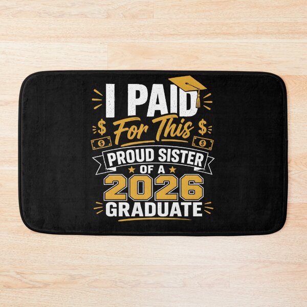 Item preview, Proud Sister of Graduate 2026 Shirt – I Paid For This Funny Graduation Gift – Class of 2026 designed and sold by THREE LITTLE BEANS.