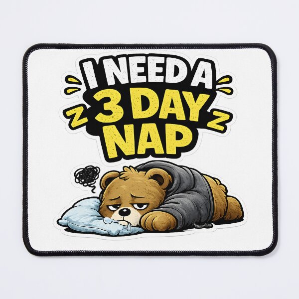 Item preview, I Need A 3 Day Nap Funny Bear Sticker Cute Lazy Tired Meme Sleep Mood designed and sold by TheLazyVibe.