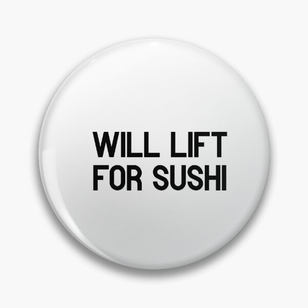 Item preview, Will Lift for Sushi – Funny Gym Saying for Fitness & Food Motivation designed and sold by SophiesDesign27.