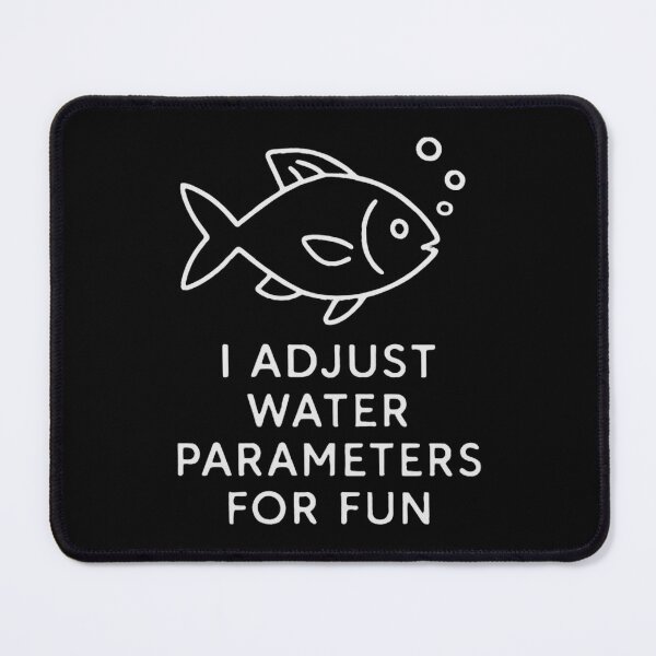 Item preview, Aquarium Hobby Shirt – I Adjust Water Parameters for Fun designed and sold by PeterskyDesign.