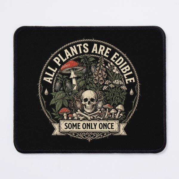 Item preview, All Plants are Edible Some Only Once designed and sold by w66aboo.