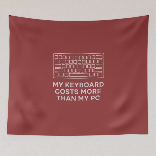 Item preview, Mechanical Keyboard Shirt – My Keyboard Costs More Than My PC designed and sold by PeterskyDesign.