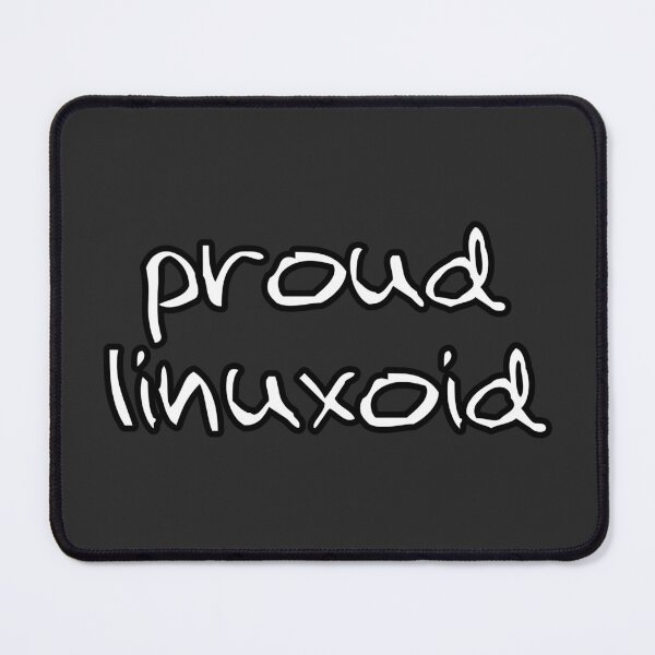Item preview, Proud Linuxoid – Funny Linux User Meme – Open Source Geek Statement designed and sold by Nerd Romance Café.