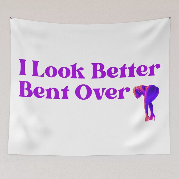 Item preview, I look better bent over designed and sold by UNK-Fatigues.