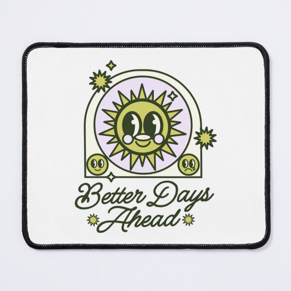 Item preview, Better Days Ahead Retro Sun Mental Health Positivity designed and sold by HoneyMonday.