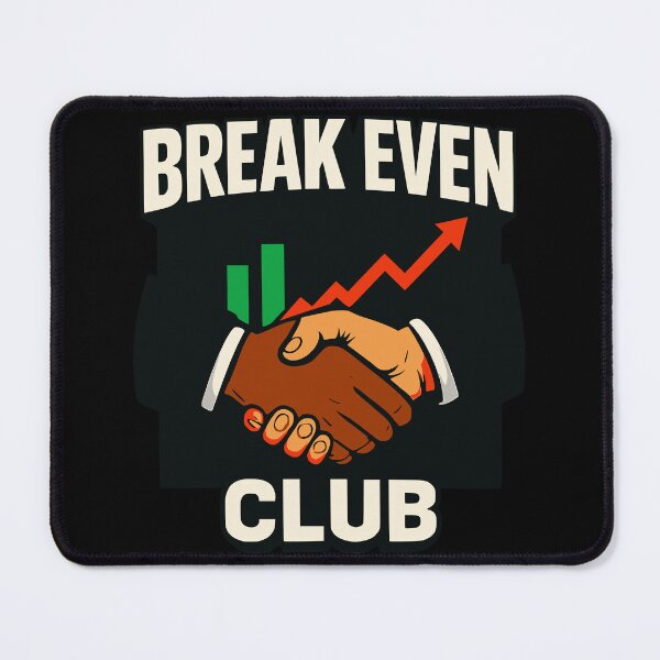 Item preview, Break Even Club - Funny Forex Trading Trader Design designed and sold by Riskt8ker Shop.