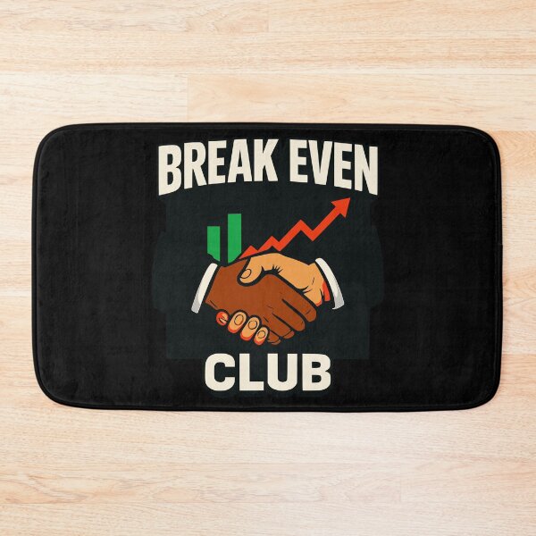 Item preview, Break Even Club - Funny Forex Trading Trader Design designed and sold by Riskt8ker Shop.