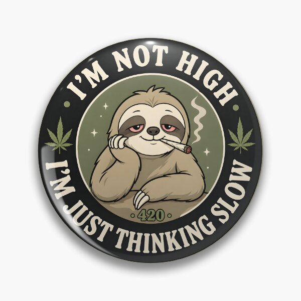 Item preview, I’m Not High I’m Just Thinking Slow Sticker – Funny 420 Stoner Humor Circle Design designed and sold by WAUZ.