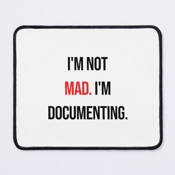 Item preview,  I'm Not Mad I'm Documenting Funny Sarcastic Shirt designed and sold by SilentBreakdown.