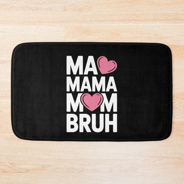 Item preview, Ma Mama Mom Bruh Funny Mom Gift For Mothers Day designed and sold by Say It With Ink.
