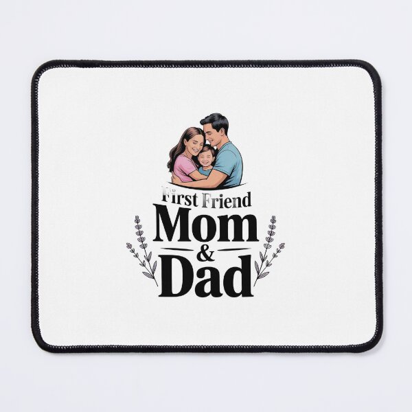 Item preview, First Friend Mom & Dad - Heartwarming Mother's Day Tribute Tee designed and sold by TaimToons.