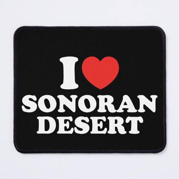 Item preview, I Love Sonoran Desert designed and sold by shitpostee.