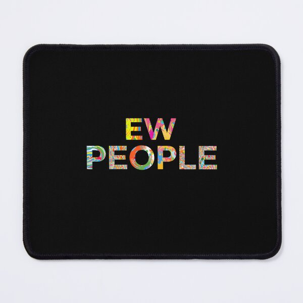 Item preview, Ew People Funny Introvert Sarcastic Quote Colorful Design designed and sold by Kavya Art.