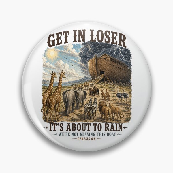 Item preview, Get in Loser It's About to Rain Noahs Ark designed and sold by will freed18.